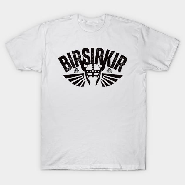 BIRSIRKIR Berserker T-Shirt by LetsGetInspired